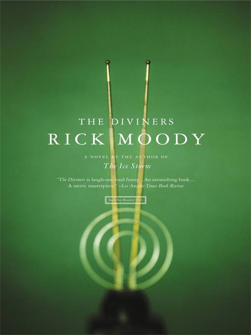 Title details for The Diviners by Rick Moody - Available